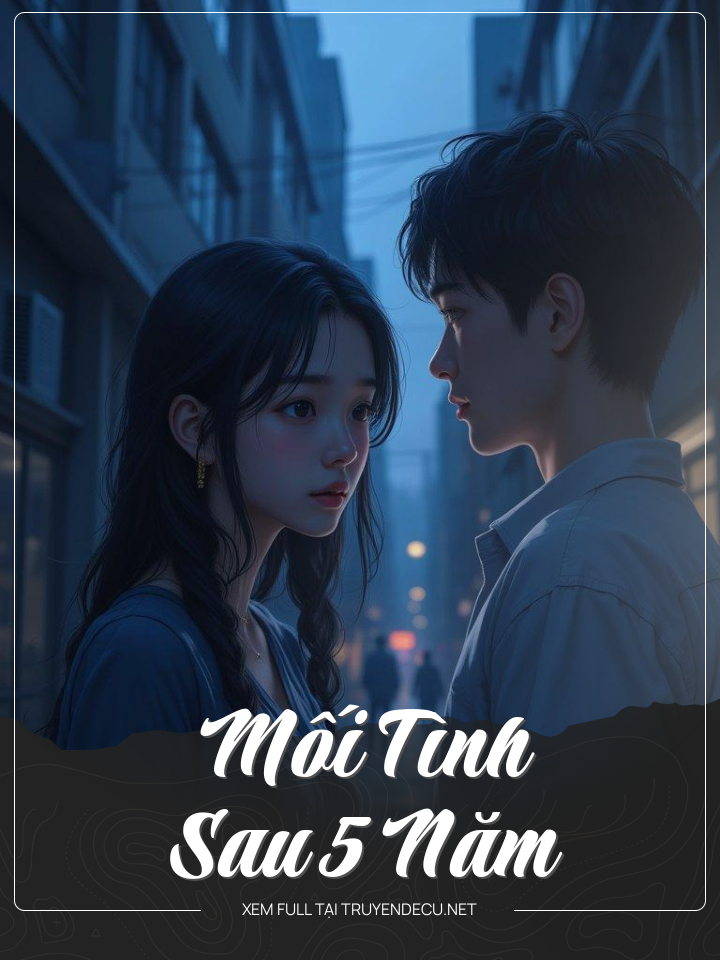 Mối Tình Sau 5 Năm
