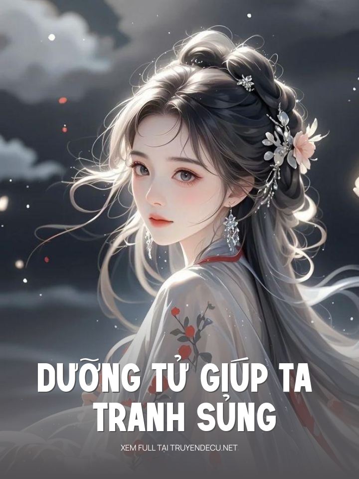 
                            Dưỡng Tử Giúp Ta Tranh Sủng