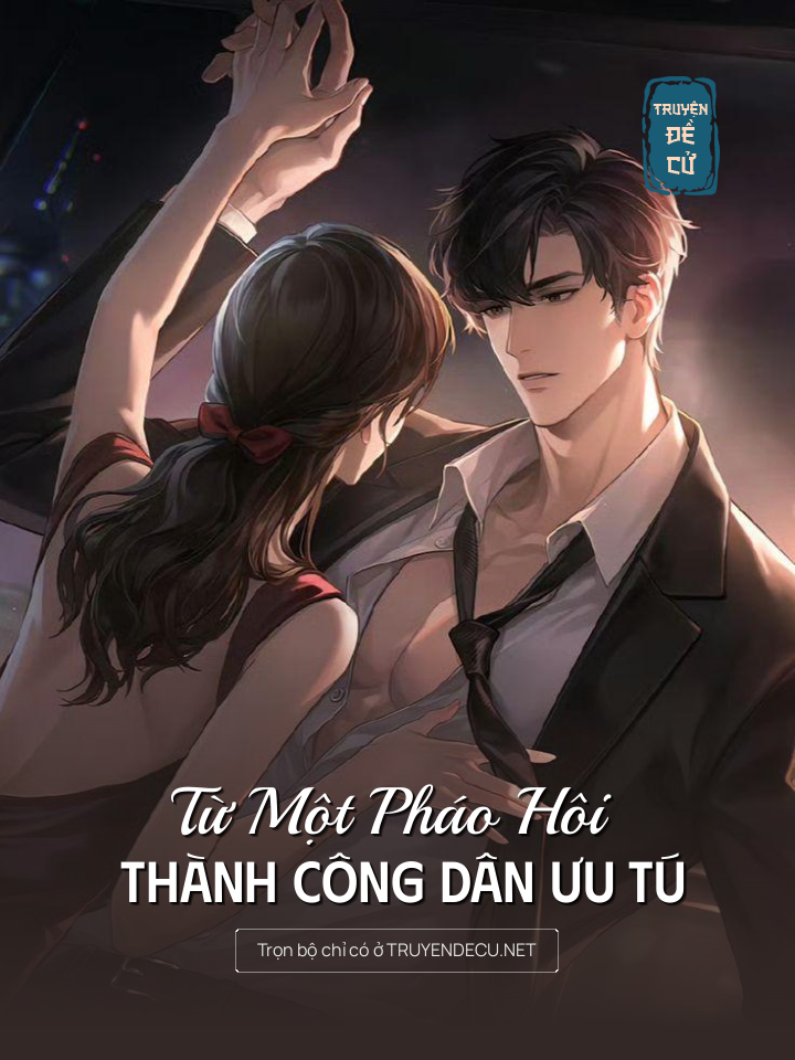 
                            Từ Một Pháo Hôi Thành Công Dân Ưu Tú