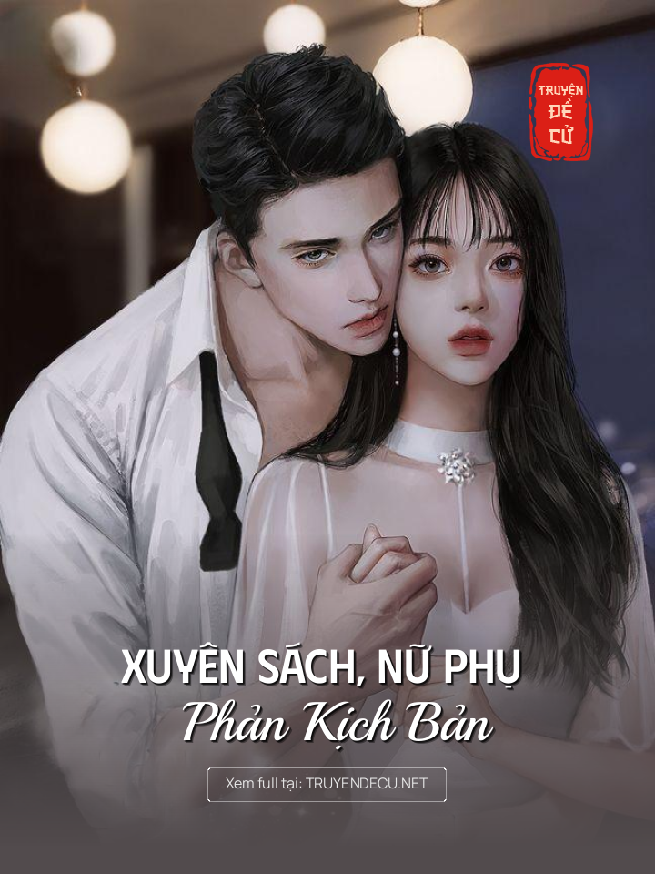 
                            Xuyên Sách, Nữ Phụ Phản Kịch Bản