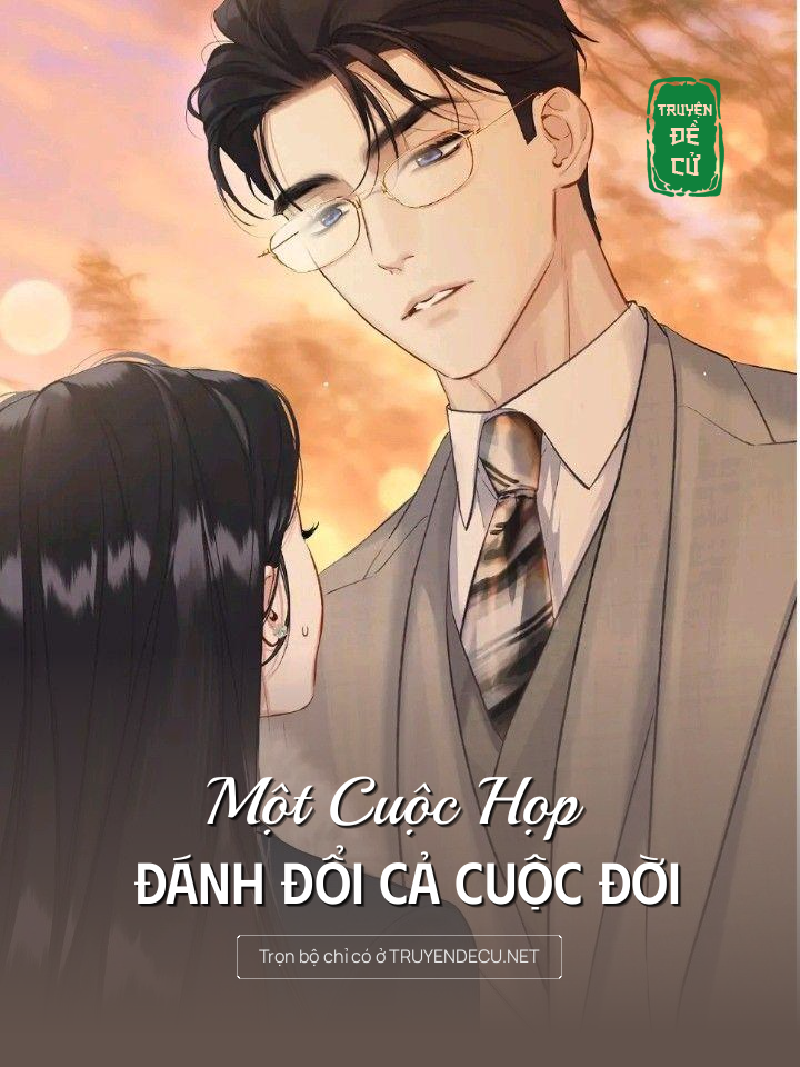 
                            Một Cuộc Họp Đánh Đổi Cả Cuộc Đời