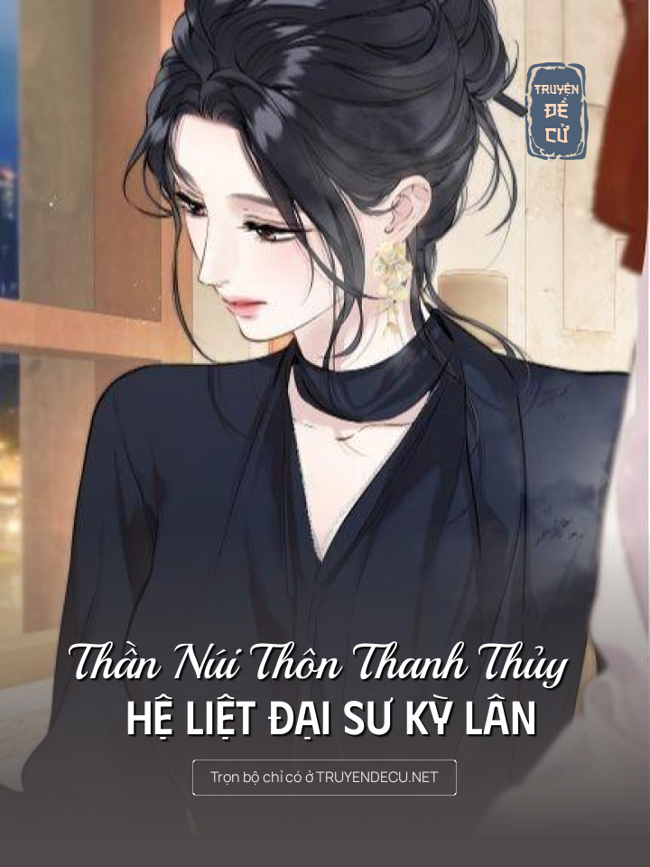 
                            Thần Núi Thôn Thanh Thủy - Hệ Liệt Đại Sư Kỳ Lân