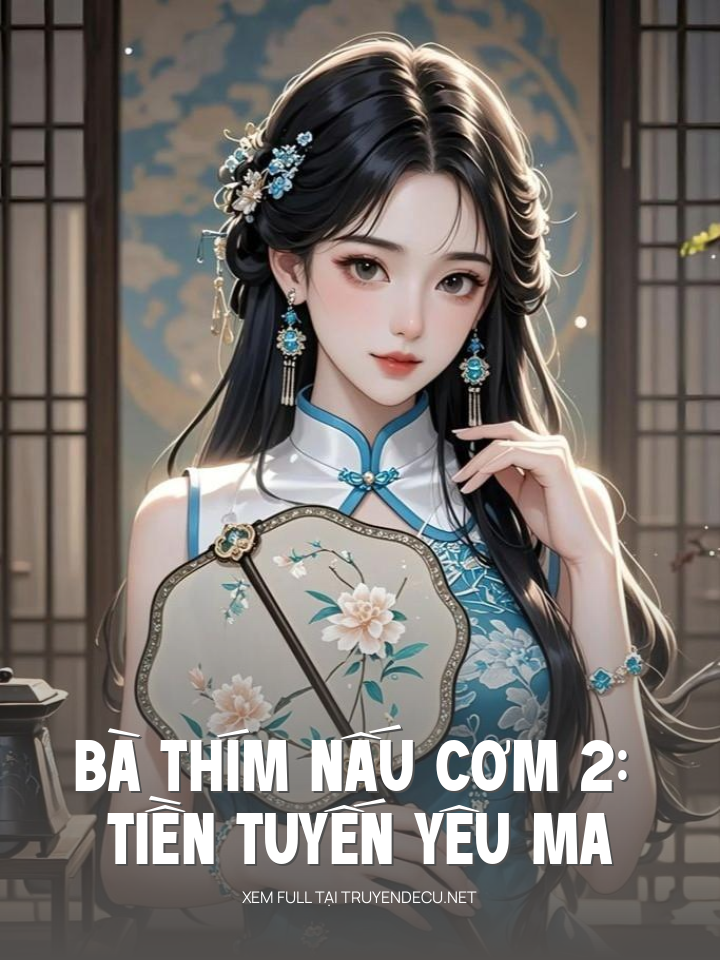 
                            Bà Thím Nấu Cơm 2: Tiền Tuyến Yêu Ma