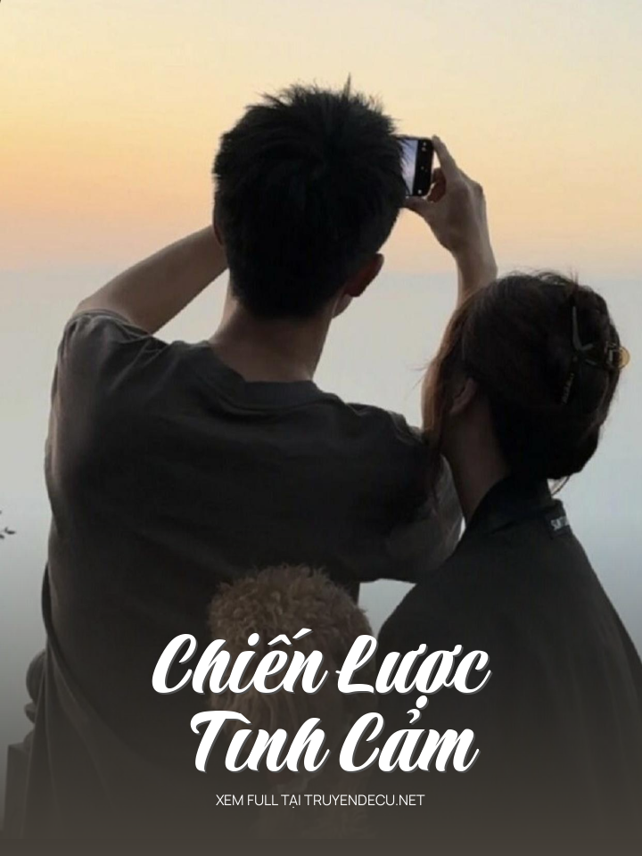 
                            Chiến Lược Tình Cảm