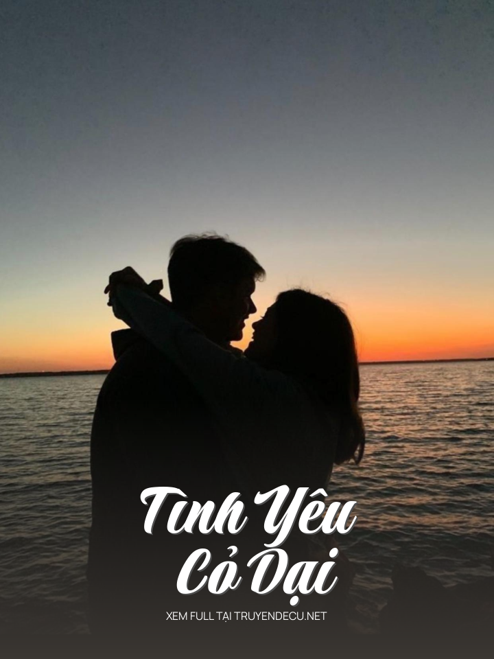 
                            Tình Yêu Cỏ Dại