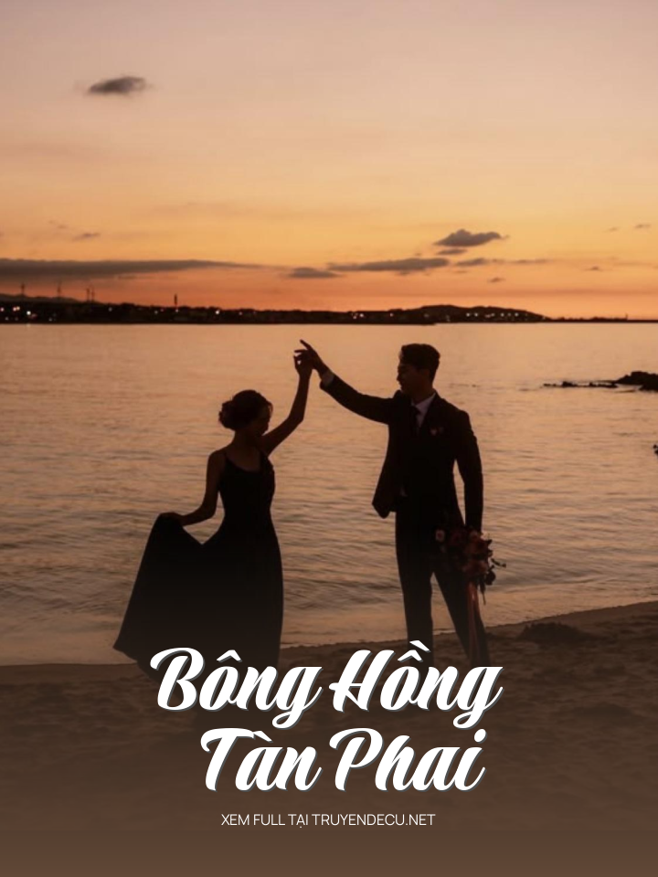 
                            Bông Hồng Tàn Phai