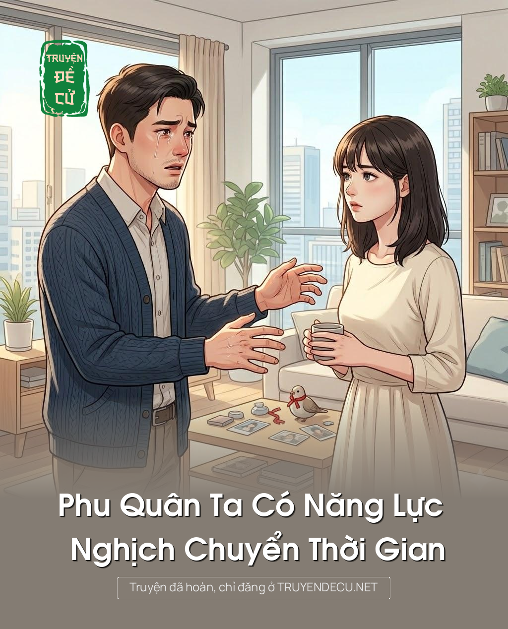 
                            Phu Quân Ta Có Năng Lực Nghịch Chuyển Thời Gian