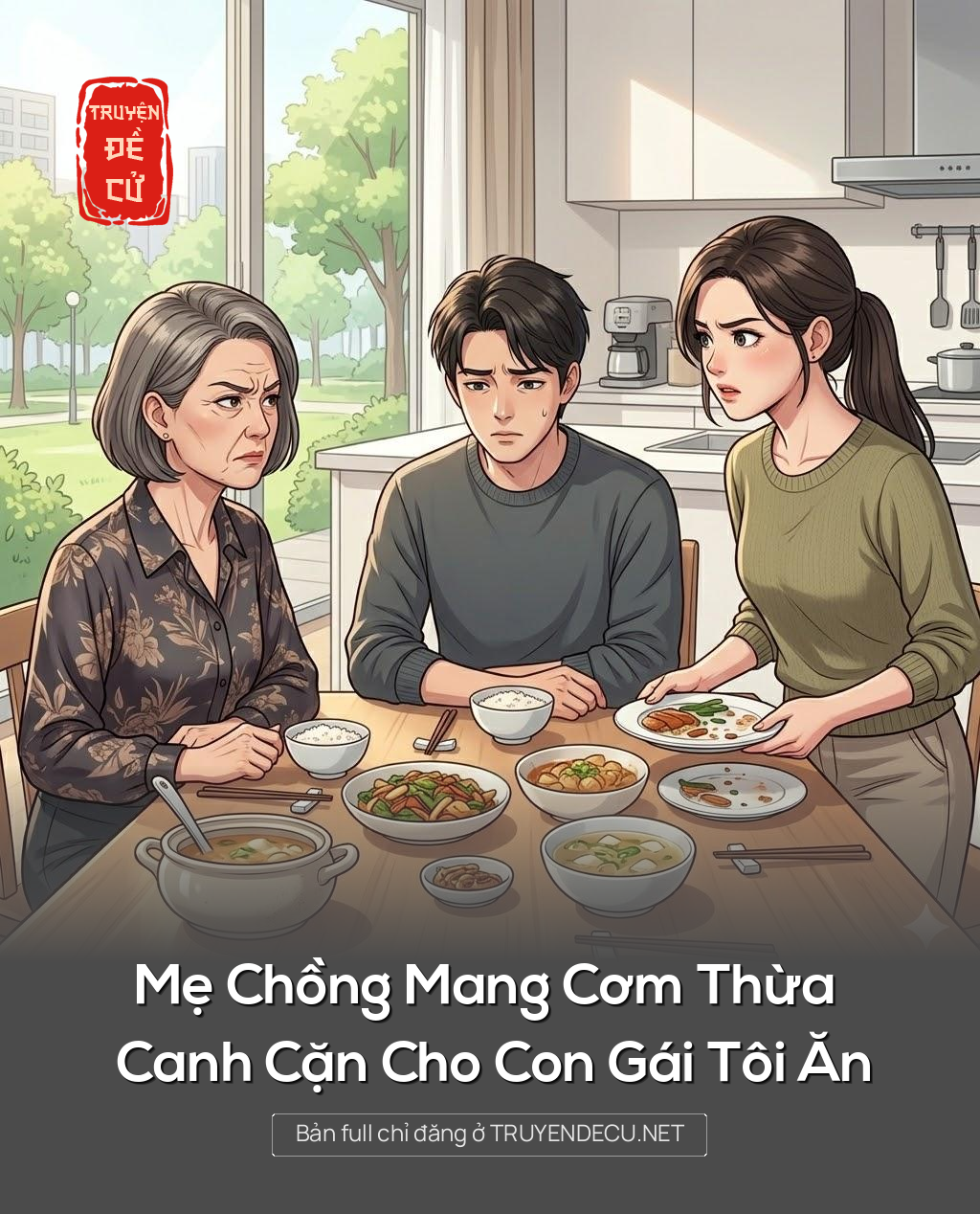 
                            Mẹ Chồng Mang Cơm Thừa Canh Cặn Cho Con Gái Tôi Ăn