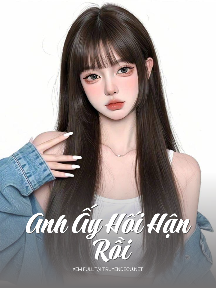 Anh Ấy Hối Hận Rồi