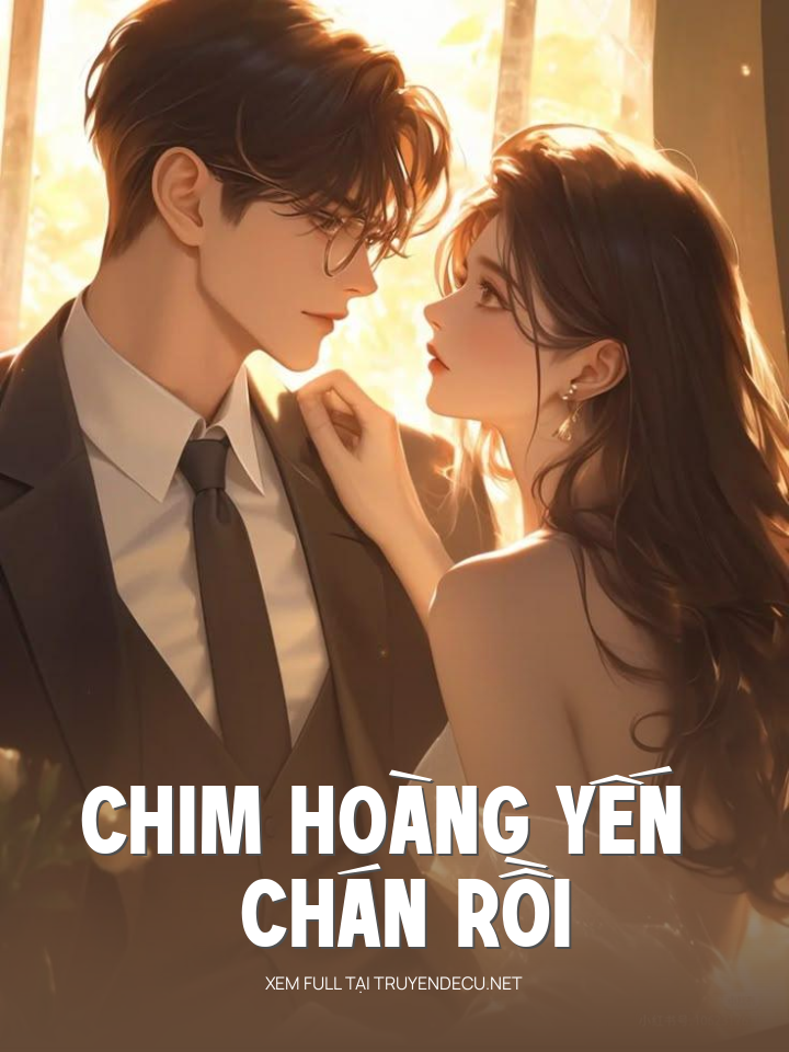 
                            Chim Hoàng Yến Chán Rồi