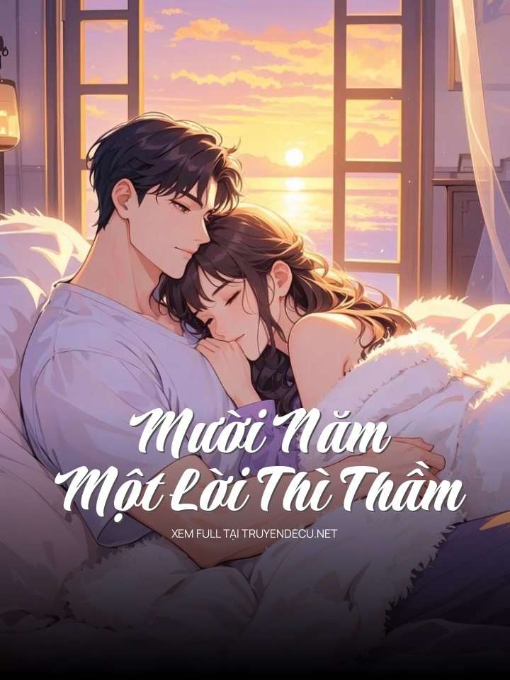 
                            Mười Năm Một Lời Thì Thầm