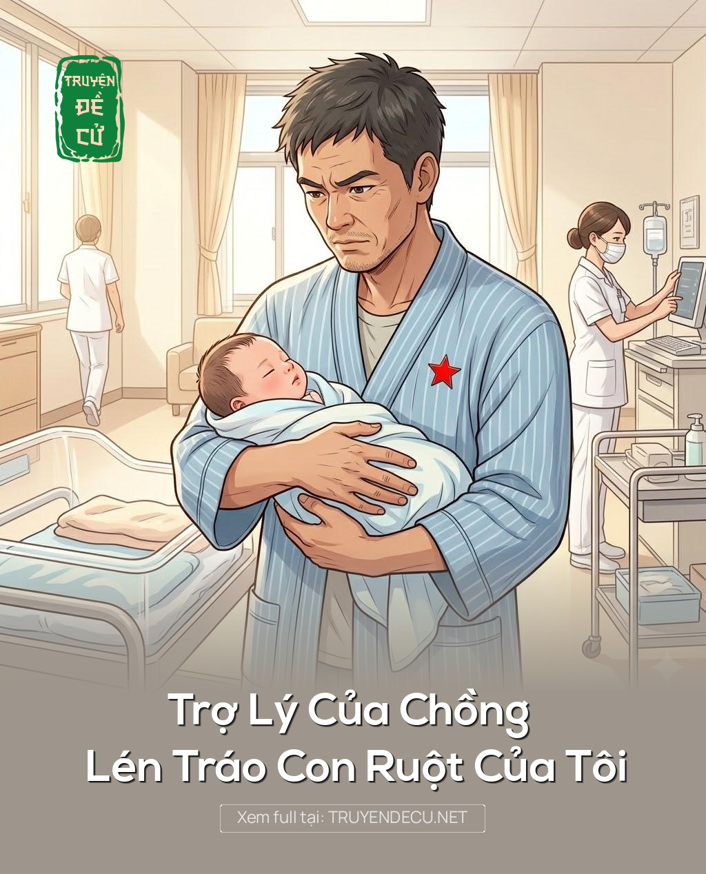 
                            Trợ Lý Của Chồng Lén Tráo Con Ruột Của Tôi