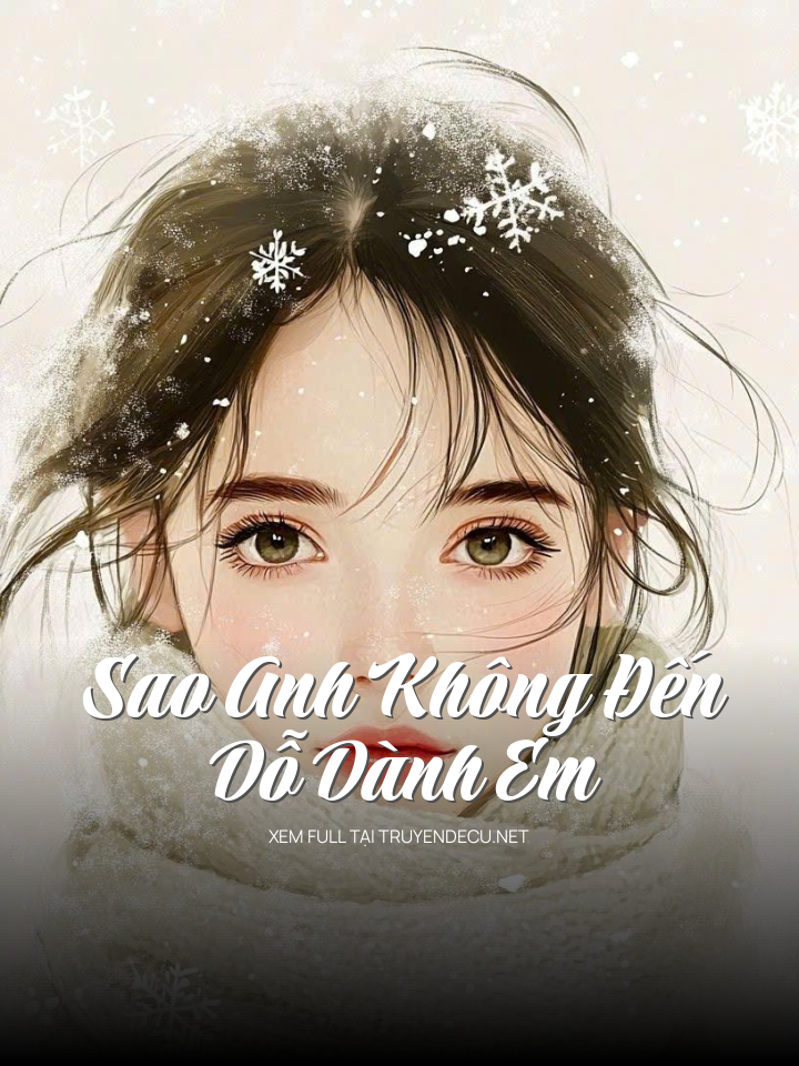 Sao Anh Không Đến Dỗ Dành Em