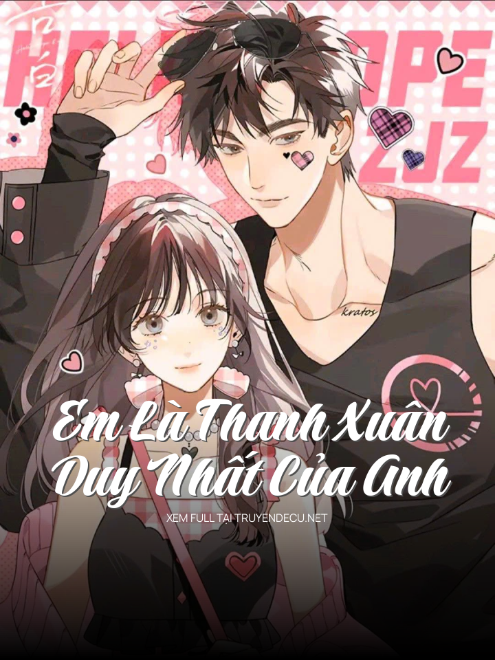 Em Là Thanh Xuân Duy Nhất Của Anh