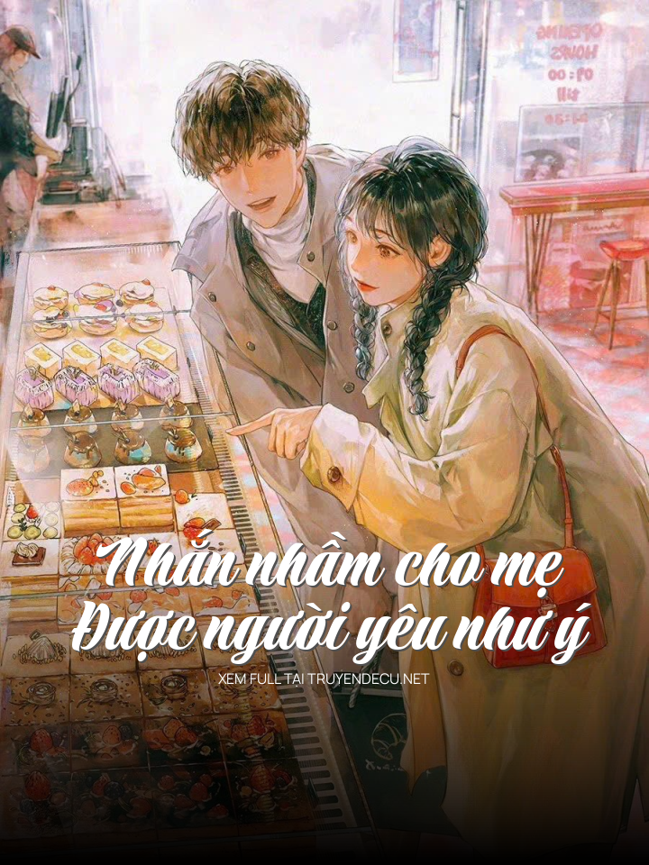 
                            Nhắn Nhầm Cho Mẹ Được Người Yêu Như Ý