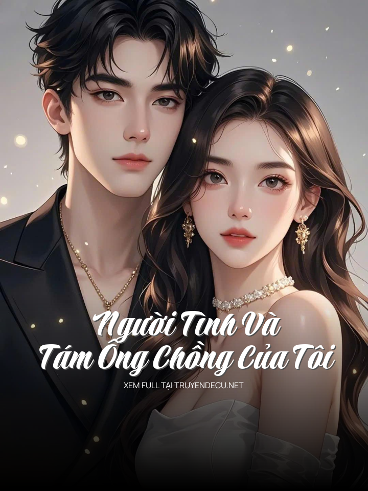 
                            Người Tình Và Tám Ông Chồng Của Tôi