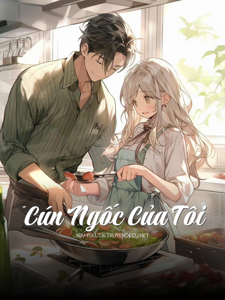 
                            Cún Ngốc Của Tôi
