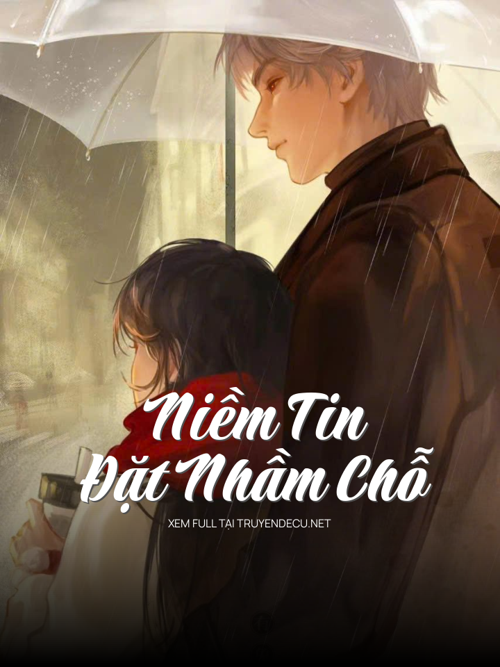 
                            Niềm Tin Đặt Nhầm Chỗ