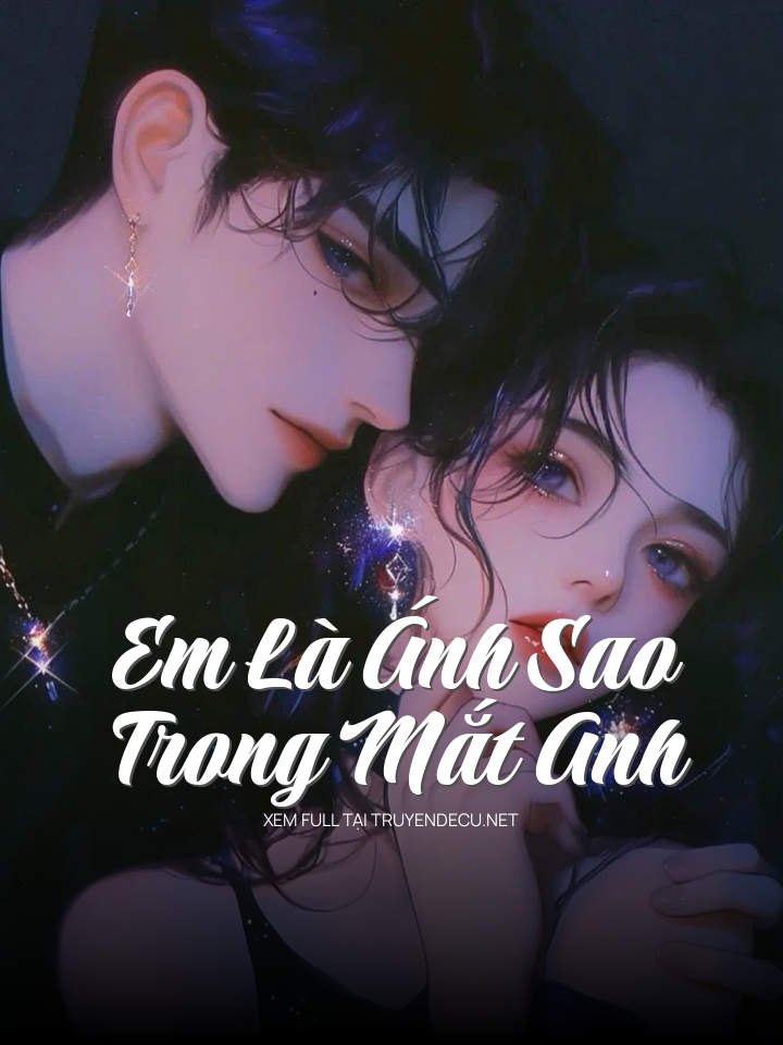 
                            Em Là Ánh Sao Trong Mắt Anh