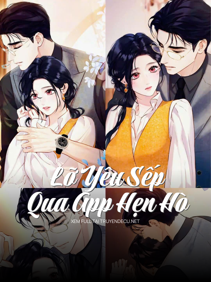 Lỡ Yêu Sếp Qua App Hẹn Hò