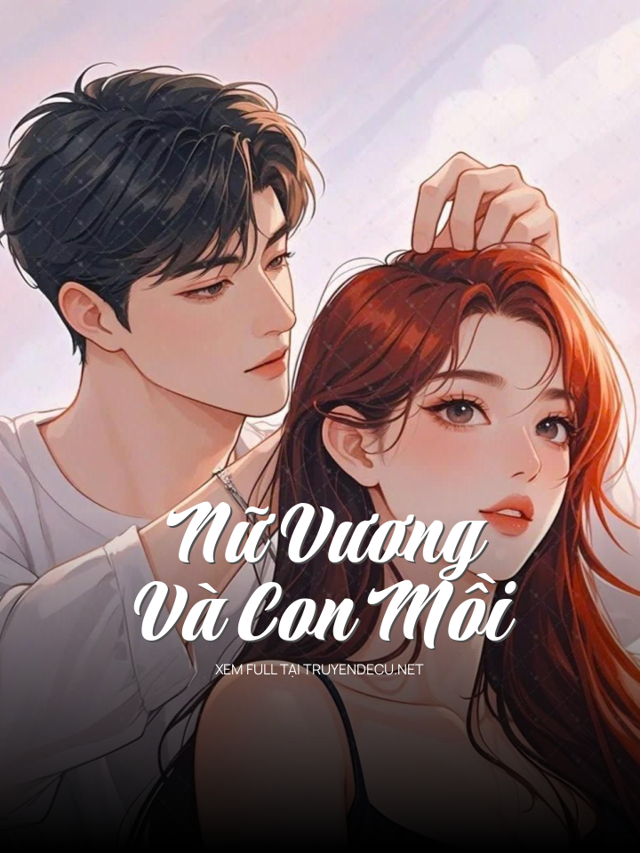
                            Nữ Vương Và Con Mồi