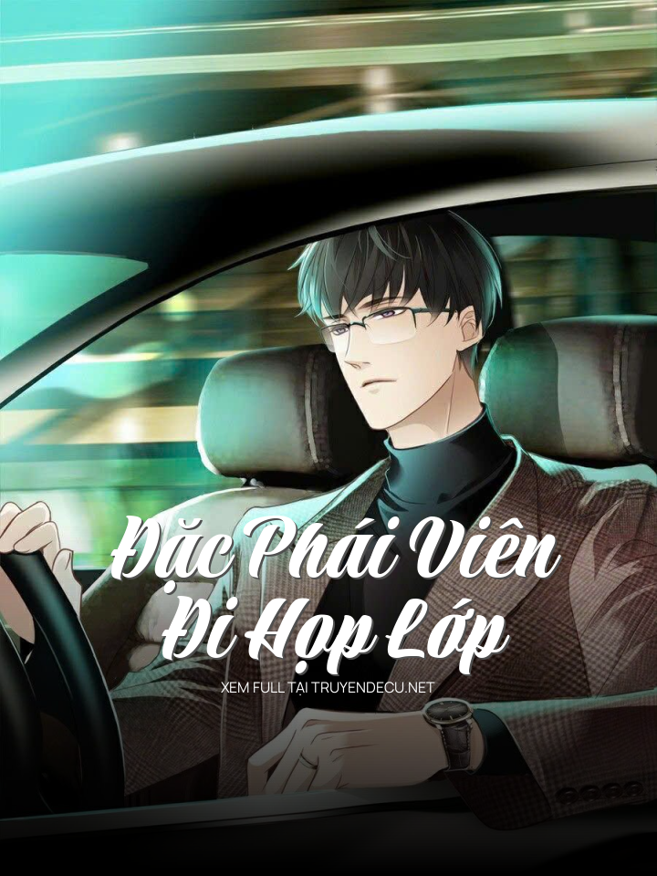 
                            Đặc Phái Viên Đi Họp Lớp