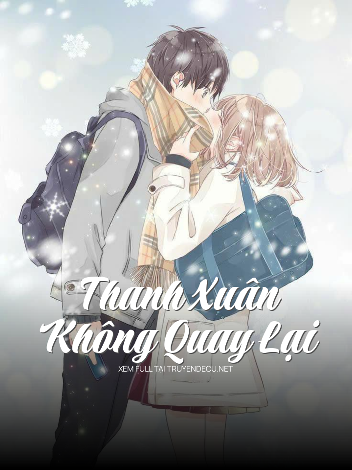 
                            Thanh Xuân Không Quay Lại