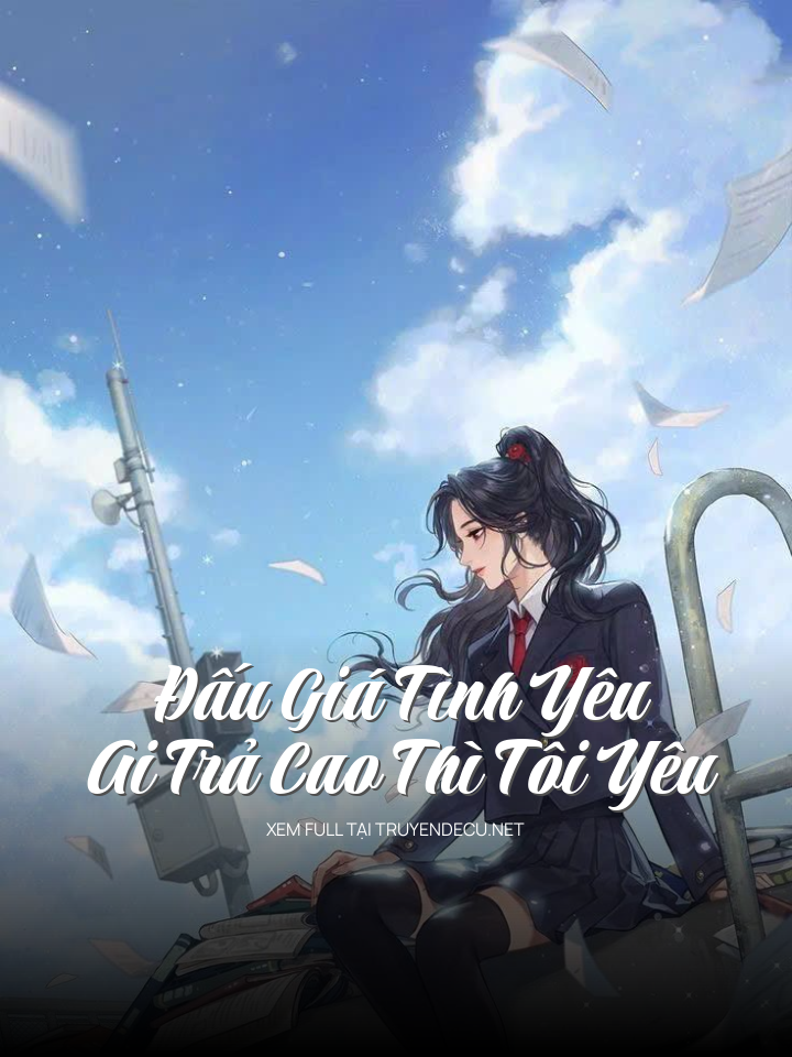 
                            Đấu Giá Tình Yêu: Ai Trả Cao Thì Tôi Yêu