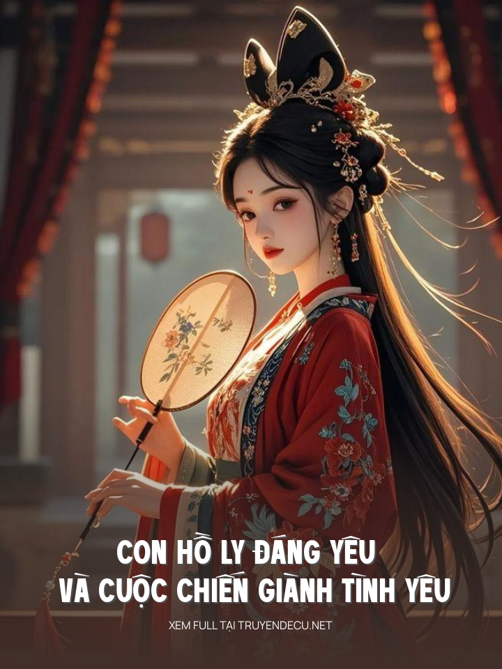 Con Hồ Ly Đáng Yêu Và Cuộc Chiến Giành Tình Yêu