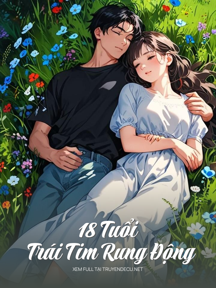 
                            18 Tuổi Trái Tim Rung Động