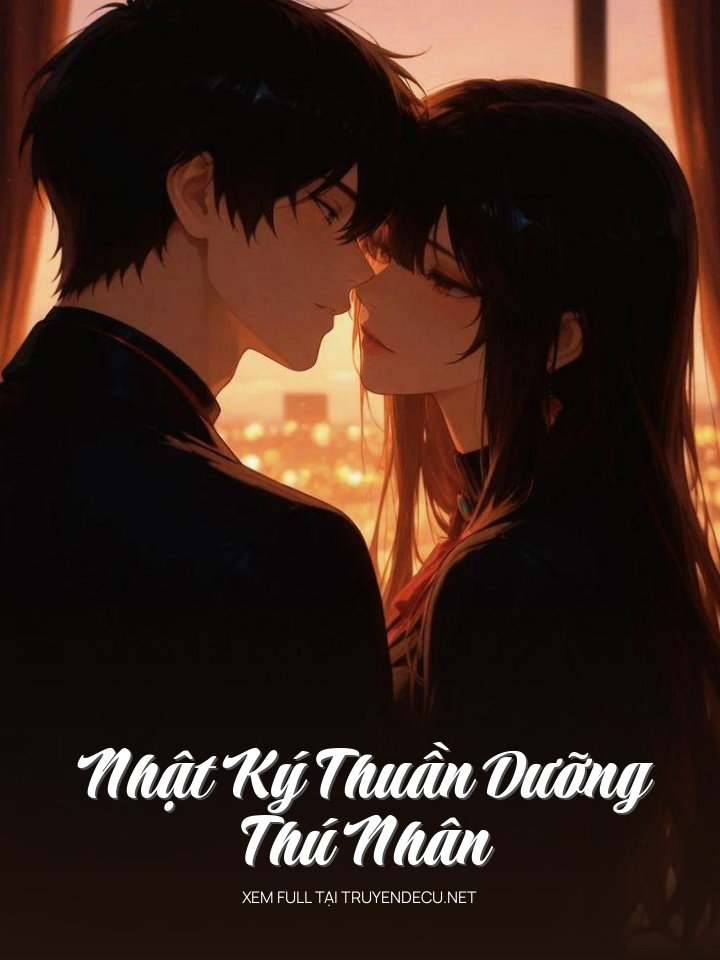 Nhật Ký Thuần Dưỡng Thú Nhân