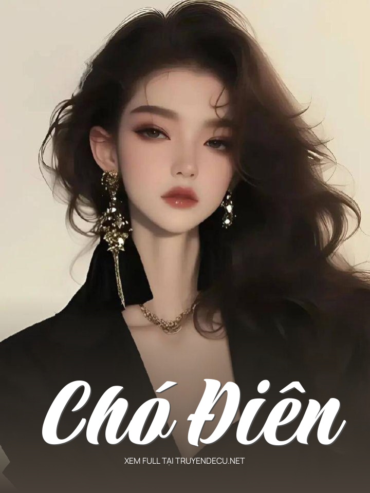 
                            Chó Điên