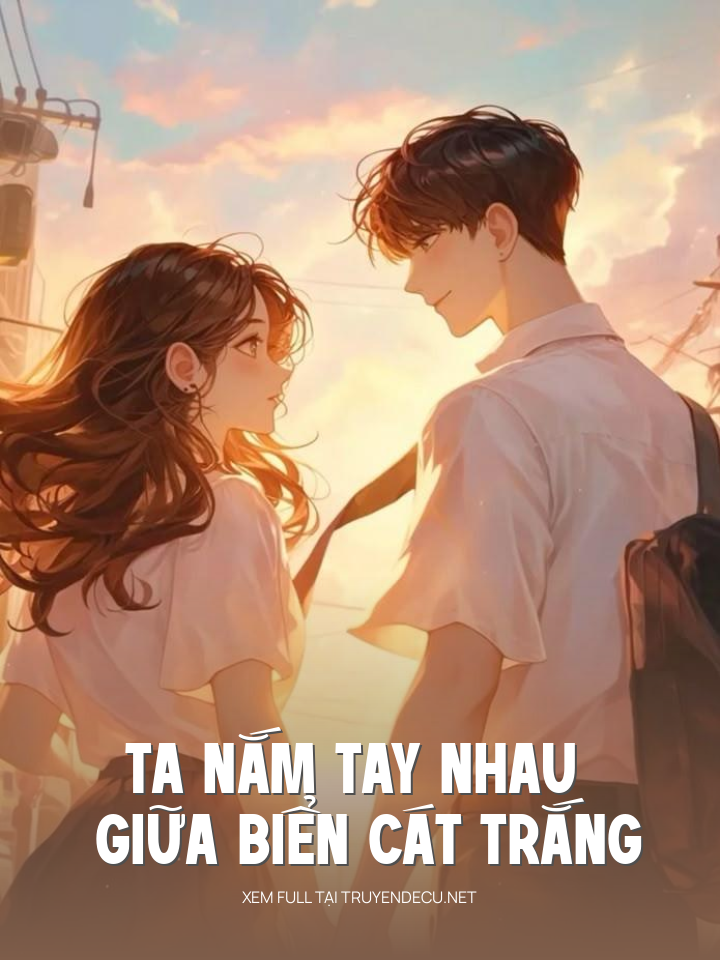 Ta Nắm Tay Nhau Giữa Biển Cát Trắng
