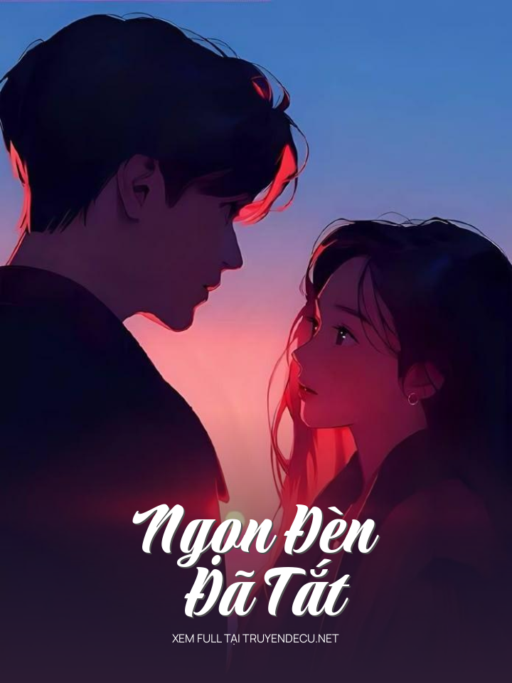 
                            Ngọn Đèn Đã Tắt