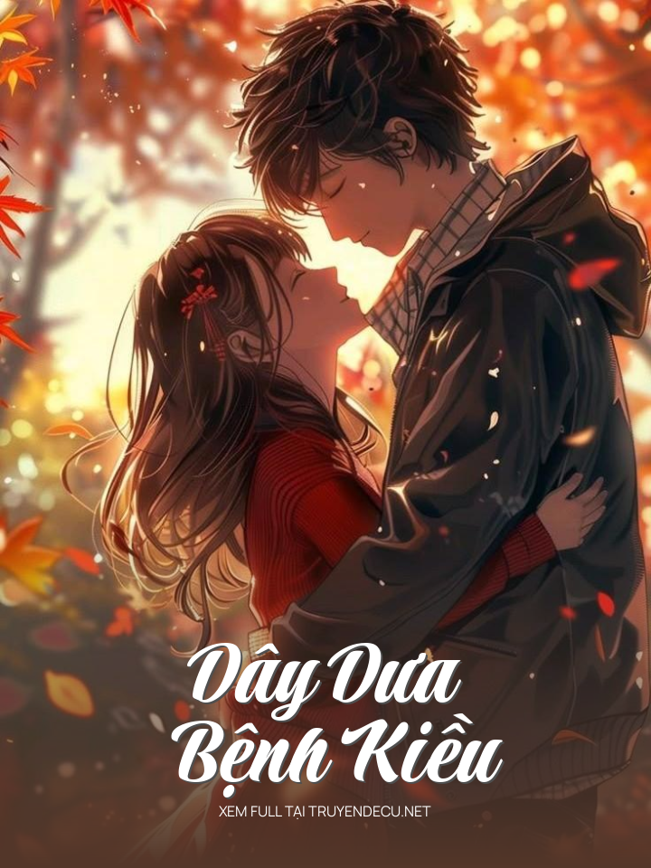 Dây Dưa Bệnh Kiều