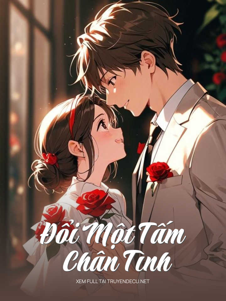 Đổi Một Tấm Chân Tình