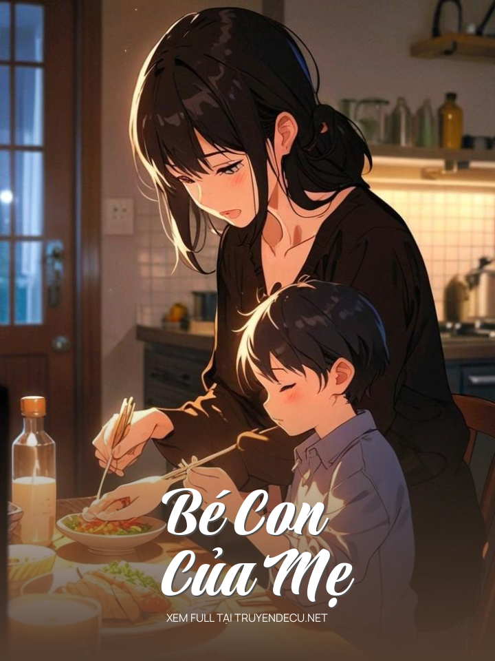 
                            Bé Con Của Mẹ