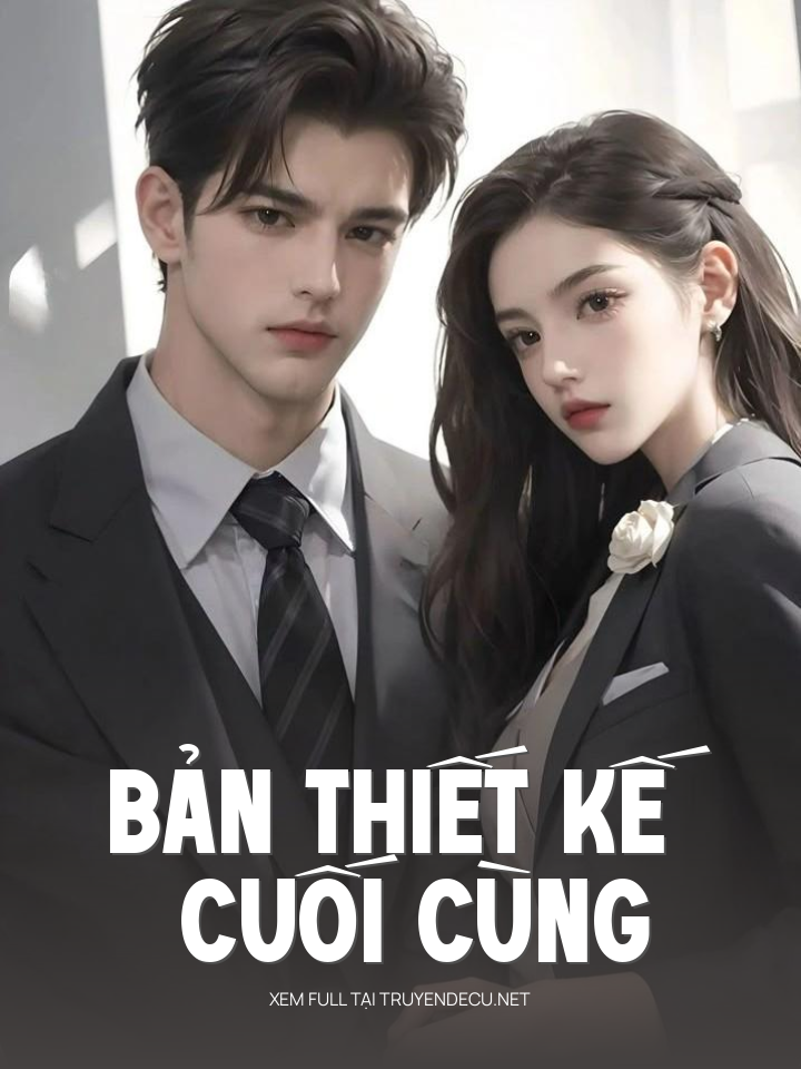 
                            Bản Thiết Kế Cuối Cùng