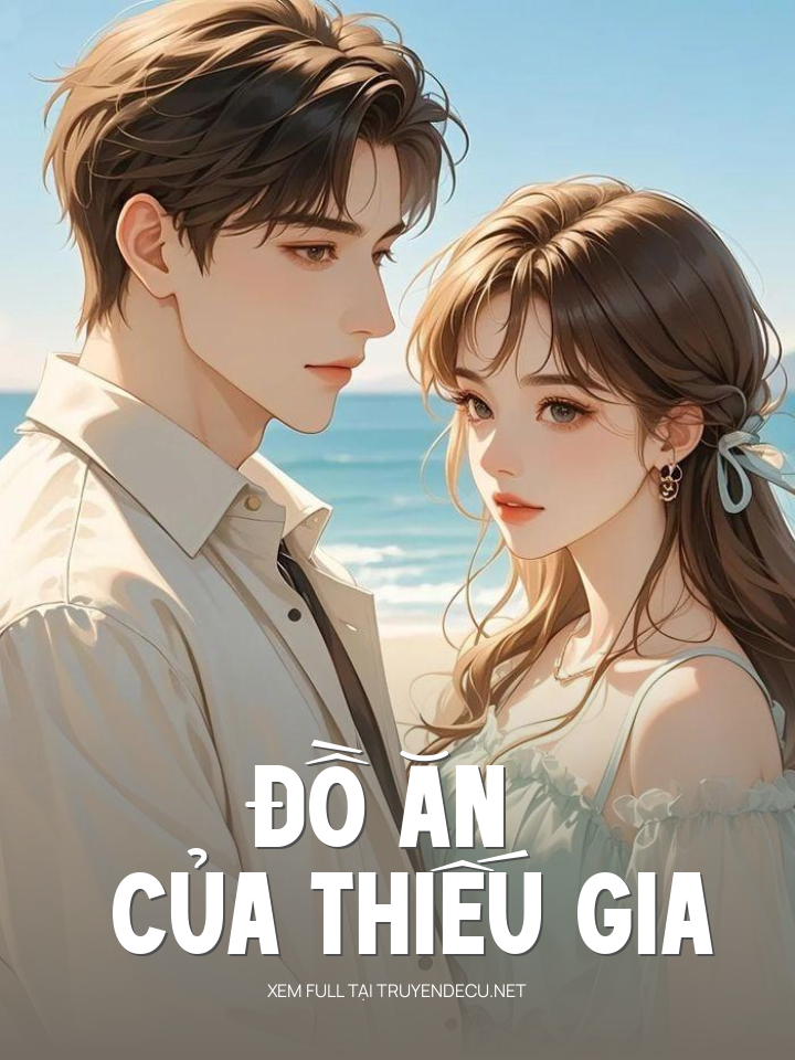 
                            Đồ Ăn Của Thiếu Gia