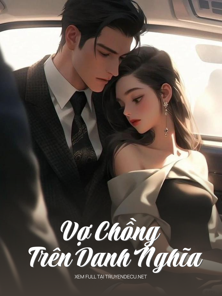 
                            Vợ Chồng Trên Danh Nghĩa