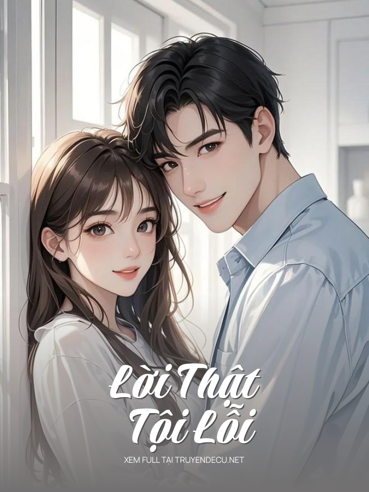 
                            Lời Thật Tội Lỗi