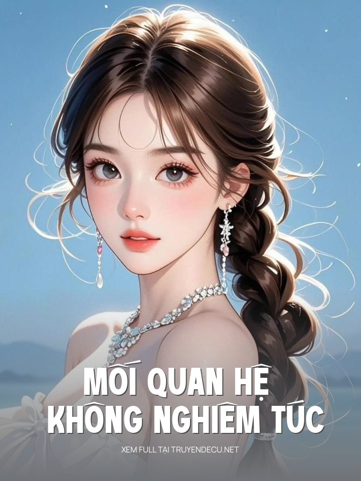 
                            Mối Quan Hệ Không Nghiêm Túc