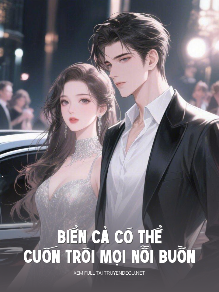 
                            Biển Cả Có Thể Cuốn Trôi Mọi Nỗi Buồn