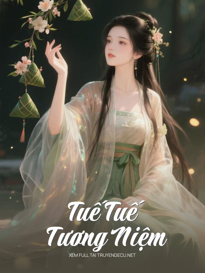 
                            Tuế Tuế Tương Niệm