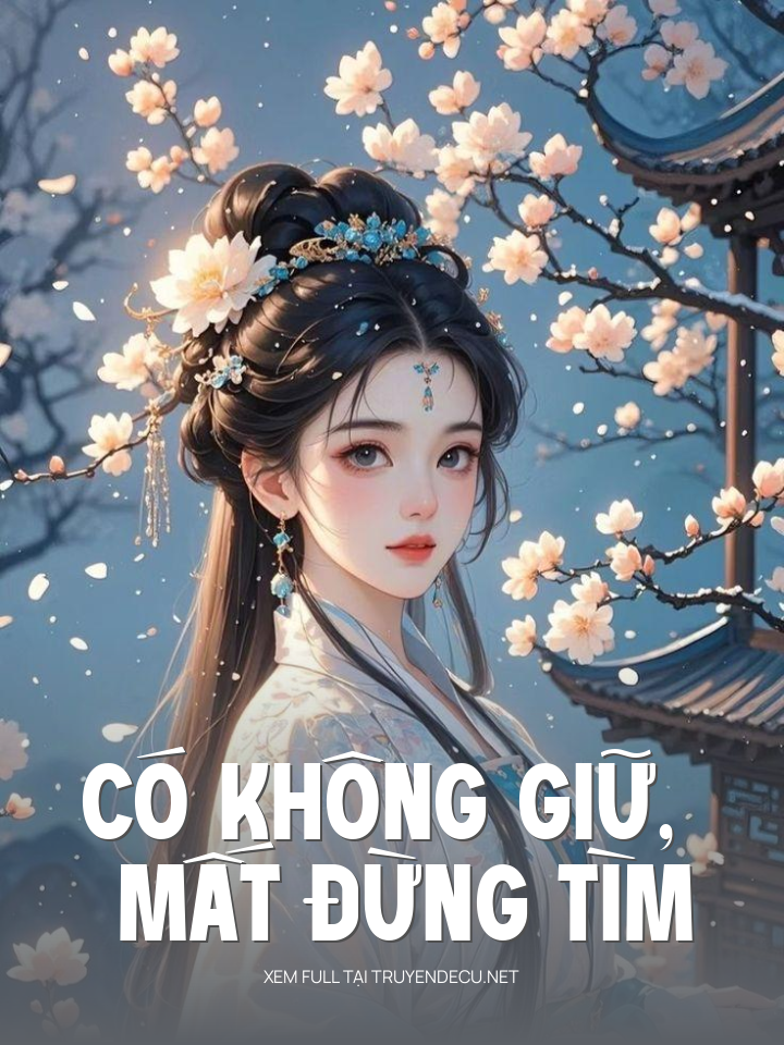 Có Không Giữ, Mất Đừng Tìm