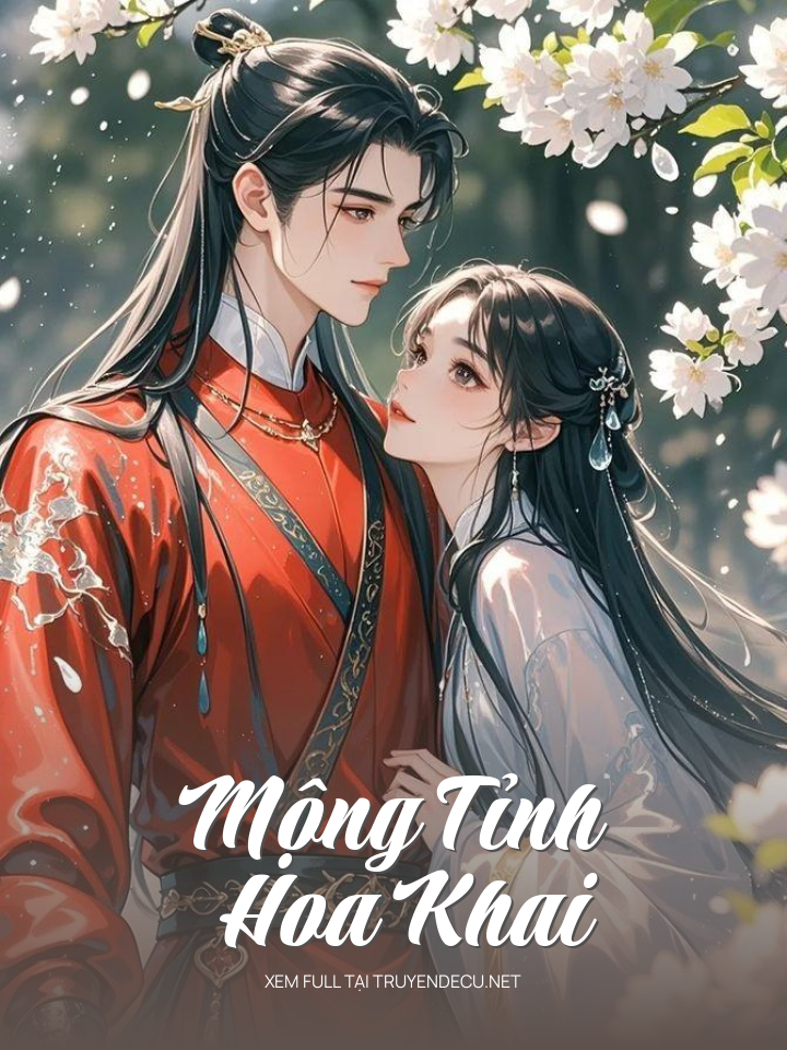 
                            Mộng Tỉnh Hoa Khai