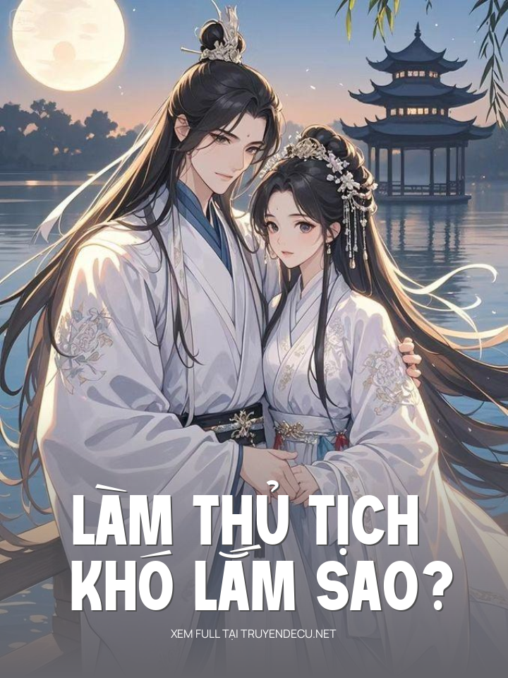 Làm Thủ Tịch Khó Lắm Sao?