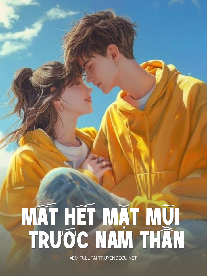 Mất Hết Mặt Mũi Trước Nam Thần