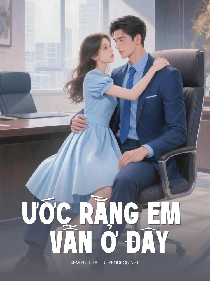 Ước Rằng Em Vẫn Ở Đây