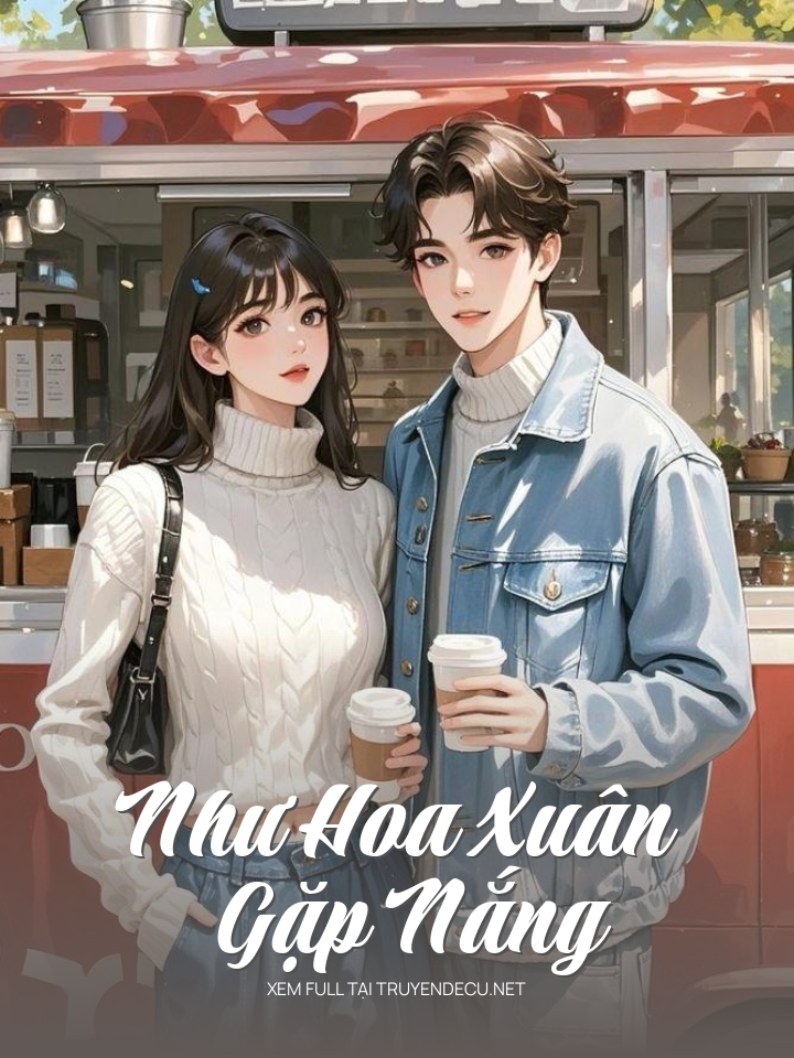 Như Hoa Xuân Gặp Nắng
